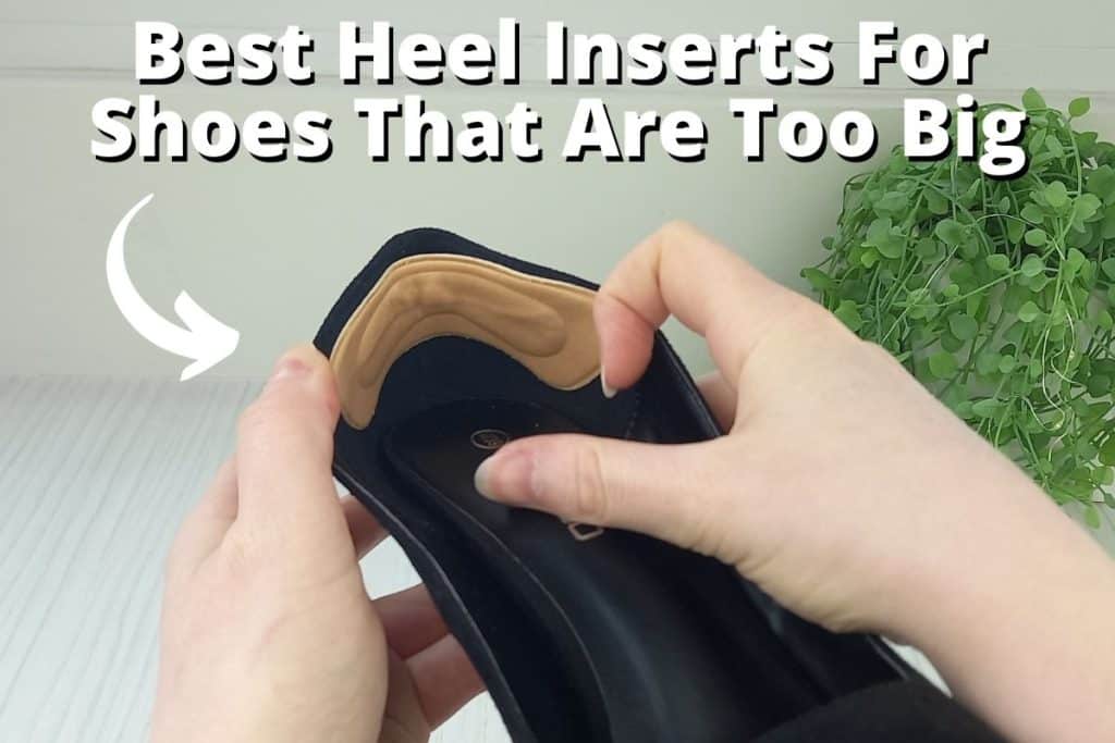 What Insoles Are Best For Shoes That Are Too Big?