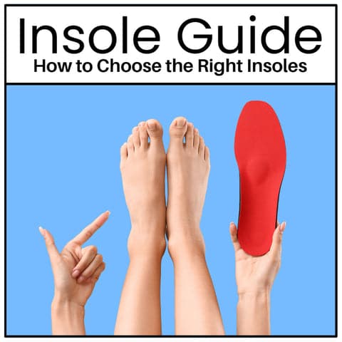 How Do I Choose The Right Insoles For My Shoes?