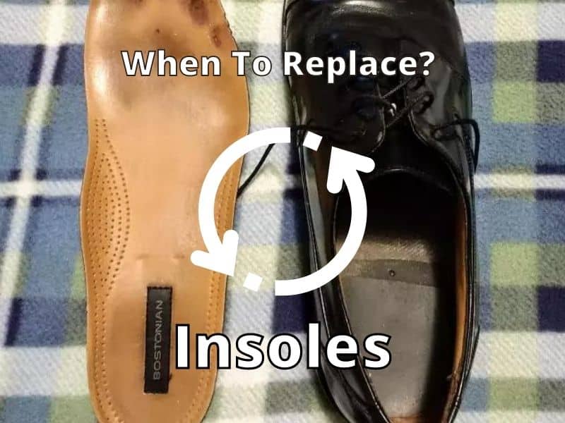 How Often Should I Change My Insoles?