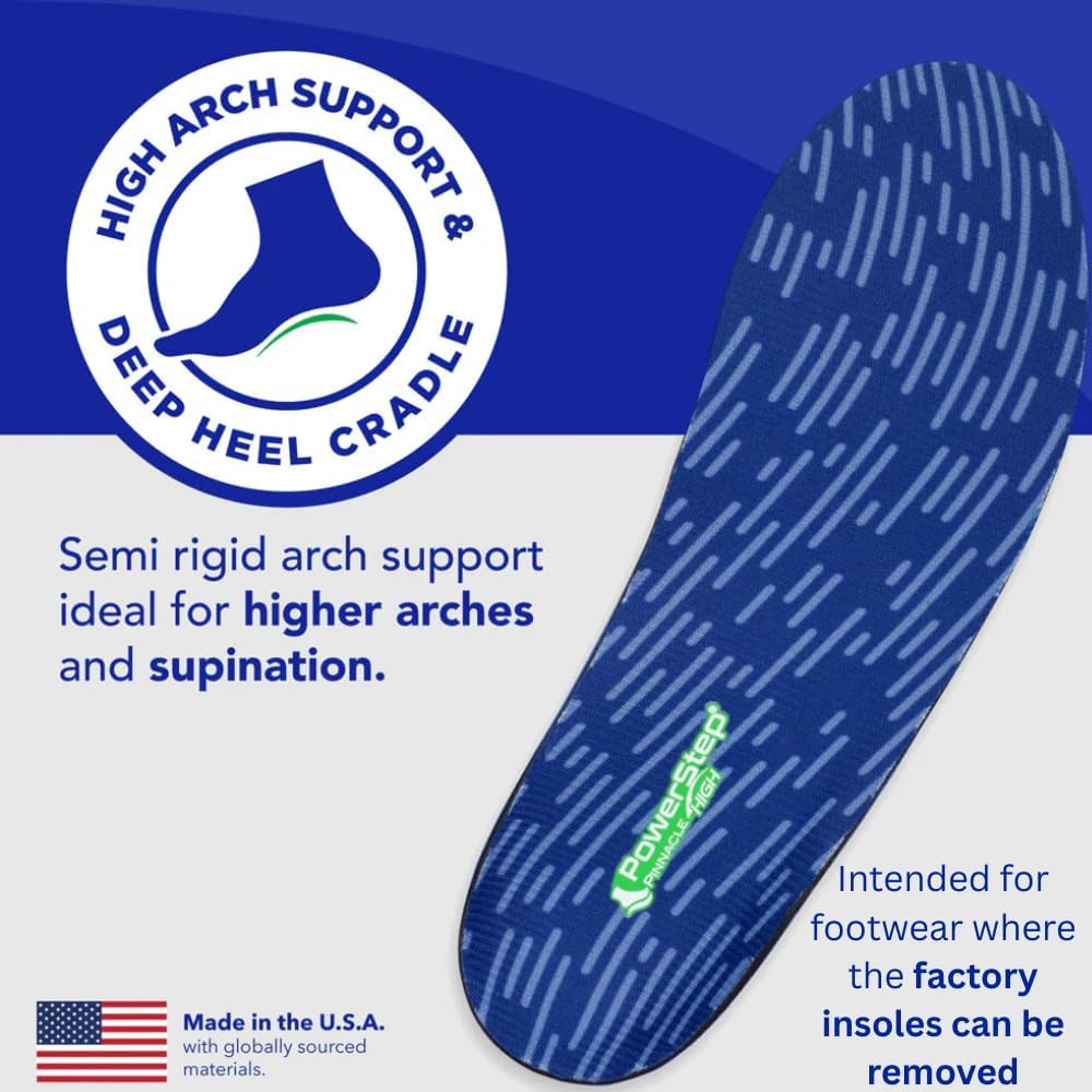 PowerStep Pinnacle High Arch Orthotics Insoles, High Arch Pain Relief, Plantar Fasciitis Relief, Supination, Supports Foot, Arch Heel Pain, Made in The USA PowerStep Pinnacle High Arch Orthotics Insoles, High Arch Pain Relief, Plantar Fasciitis Relief, Supination, Supports Foot, Arch Heel Pain, Made in The USA